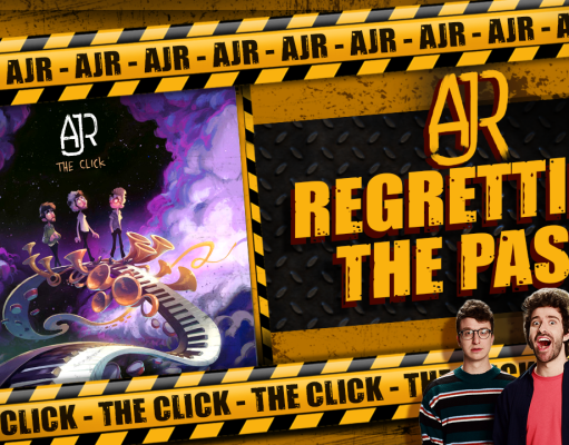 Regretting The Past | AJR – The Click Regretting The Past | AJR – The Click