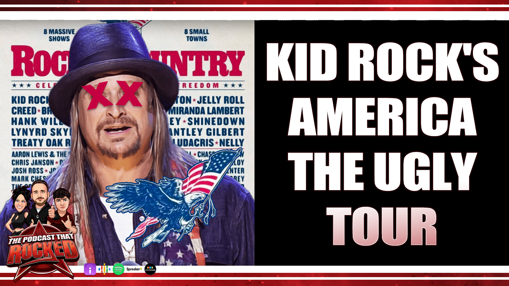 KID ROCK To Ruin Small Towns in Rock The Country Scam/Tour | The Podcast That Rocked