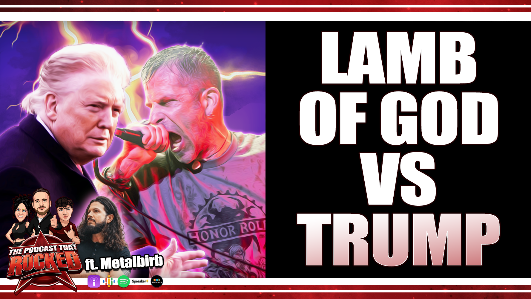 Lamb Of God Call Out Fascism & Trump | The Podcast That Rocked (ft. @metalbirb)