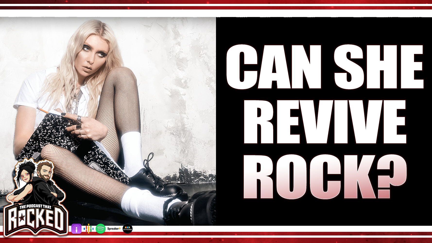 Could THE PRETTY RECKLESS Revive Rock & Roll? | The Podcast That Rocked