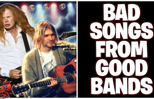 10 BAD Songs By GOOD Bands (Pt. 3) 👎 10 BAD Songs By GOOD Bands (Pt. 3)