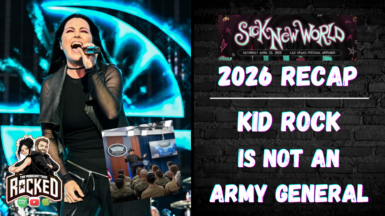 SICK NEW WORLD 2026 Recap & KID ROCK Lectures Army | The Podcast That Rocked