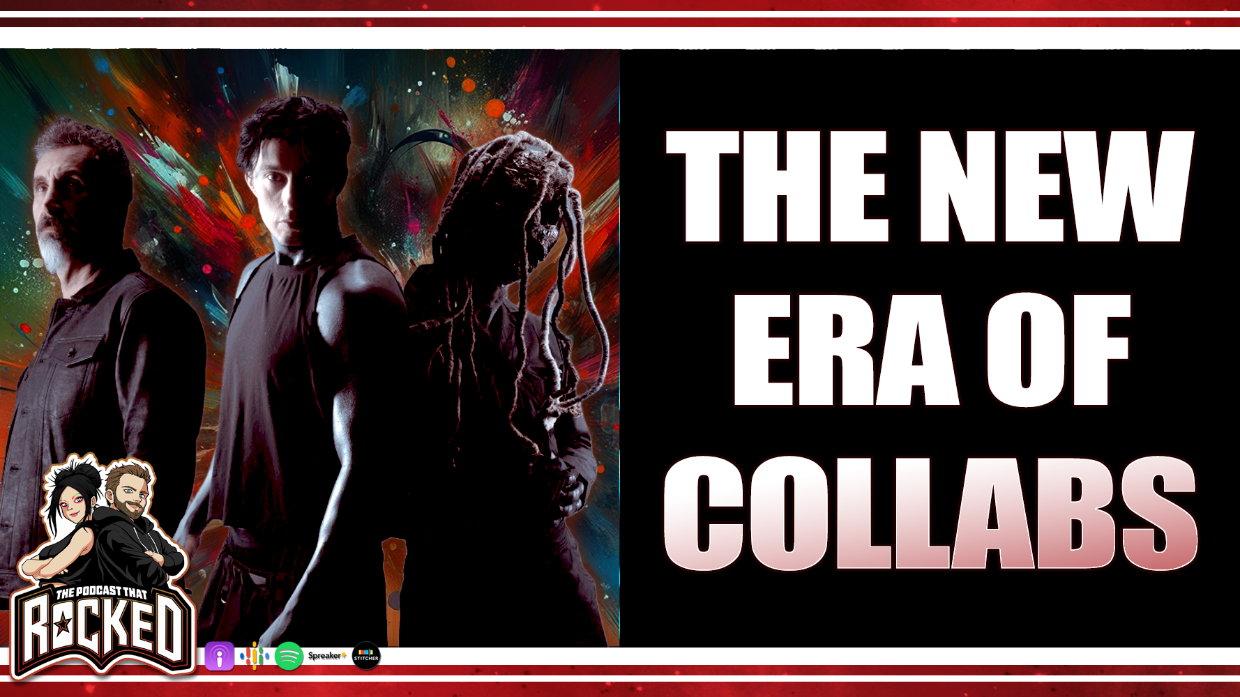 The Age Of Rock and Metal Collabs Is Here | The Podcast That Rocked