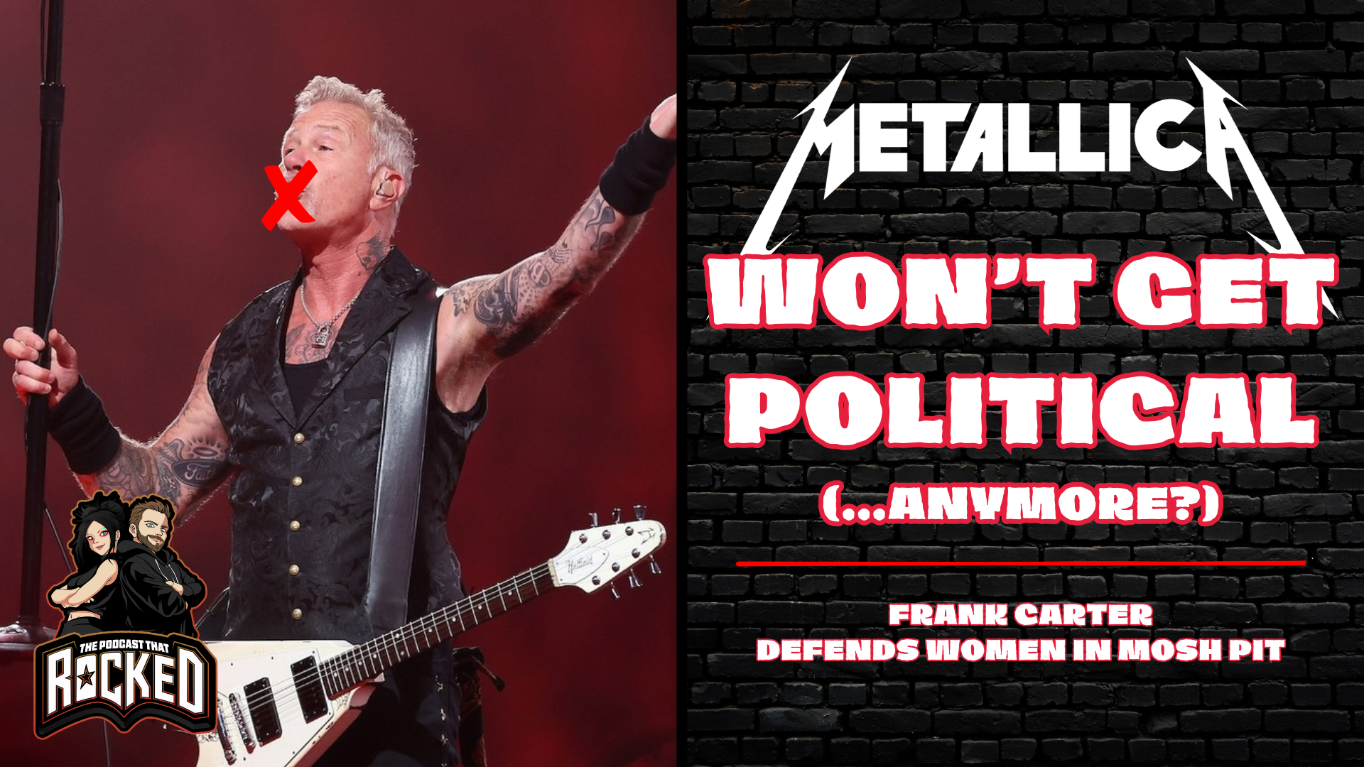 METALLICA Blasts Bands That Get Political Live | The Podcast That Rocked